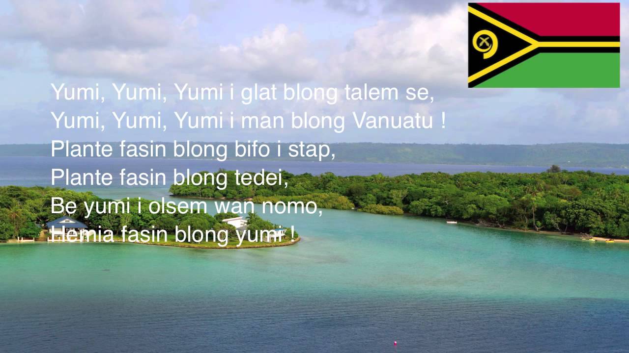 Yumi Yumi Yumi: The National Anthem of Vanuatu