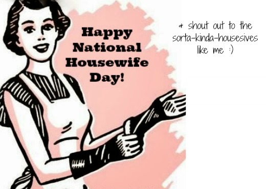 5 Fun Ways to Celebrate National Housewife’s Day