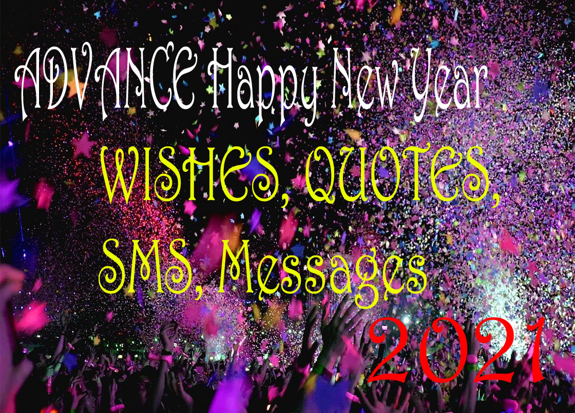 Advance Happy New Year 2021 Wishes | HNY WISHES