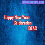 Happy New Year 2023 Celebrations Ideas | HNY Party Ideas & Themes